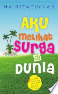 Aku Melihat Surga di Dunia