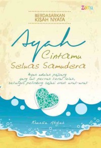 Ayah Cintamu Seluas Samudera