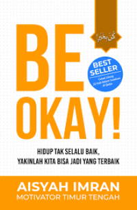 BE OKAY !
