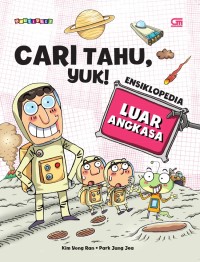 Cari Tahu, Yuk! Luar Angkasa
