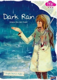 Dark Rain Antara Aku Dan Hujan