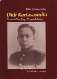 Didi Kartasasmita Pengabdian Bagi Kemerdekaan