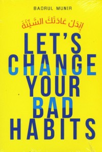 Let`s Change Your Bad Habits