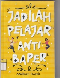 Jadilah Pelajar Anti Baper