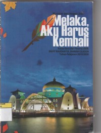 Melaka Aku Harus Kembali