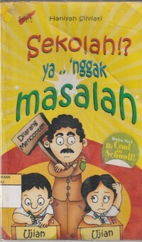 Sekolah, Ya Nggak Masalah