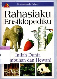 Inilah Dunia Tumbuhan Dan Hewan