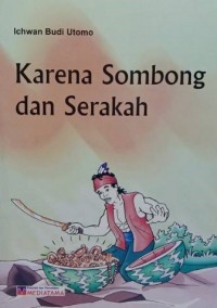 Karna Sombong Dan Serakah