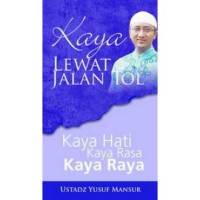 Kaya lewat jalan tol Kaya Hati Kaya Rasa Kaya Raya