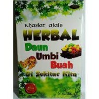 Khasiat Ajaib Herbal Daun Umbi Buah Di Sekitar Kita