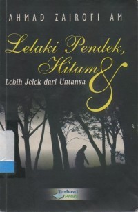 Lelaki Pendek Hitam Dan Lebih Jelek Dari Untanya