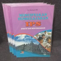 Menciptakan Pembelajaran IPS Efektif Dan Menyenangkan