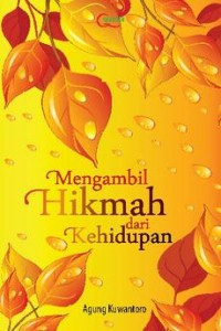 Mengambil Hikmah Dari Kehidupan