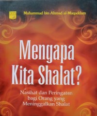Mengapa Kita Shalat?