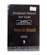 Menggapai Hidayah Dari Kisah Imam Al- Ghazali
