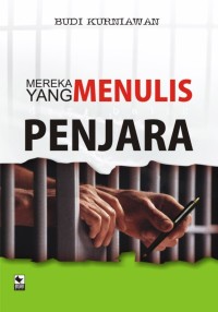 Mereka Yang Menulis Dari Balik Penjara
