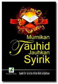 Murnikan Tauhid Jauhkan Syirik
