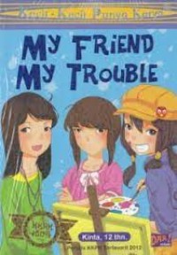 My Friend My Trouble