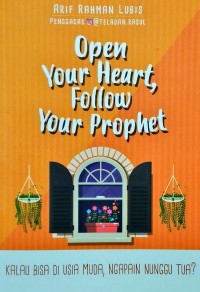 Open Your Heart Follow Your Prophet