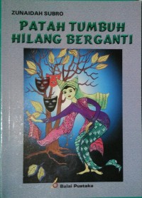 Patah Tumbuh Hilang berganti