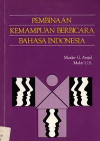 Pembinaan Kemampuan Berbicara Bahasa Indonesia