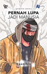Pernah Lupa Jadi Manusia