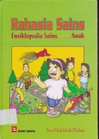 Rahasia Sains Ensiklopedia Sains Untuk Anak