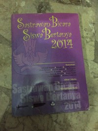 Sastrawan Bicara Siswa Bertanya 2014