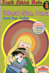 Selamat Jalan, Bunda Good Bye, Mother