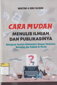 Cara Mudah Menulis Ilmiah dan Publikasinya