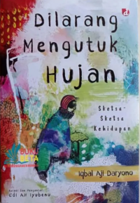 Dilarang Mengutuk Hujan
