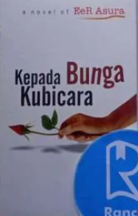 Kepada Bunga Kuberbicara