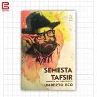 Semesta Tafsir Interpretasi Dan Overinterpretasi