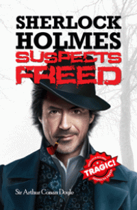 Sherlock Holmes Suspects Freed