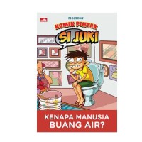 Si Juki Kenapa Manusia Buang Air ?