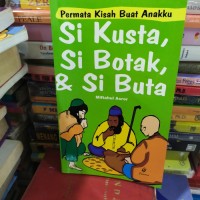 Si Kusta, Si Botak, & Si Buta