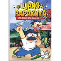 Si Ujang & Bapaknya  Biar Senang Asal Bahagia