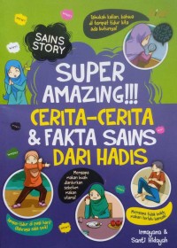 Super Amazing!!! Cerita - Cerita & Fakta Sains Dari Hadis