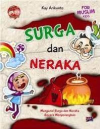 Surga Dan Neraka Mengenal Surga Dan Neraka Secara Mengasyikkan