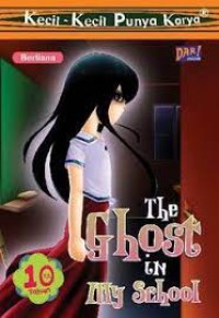 The Ghost In My School