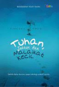 Tuhan Jadikan Aku Malaikat Kecil
