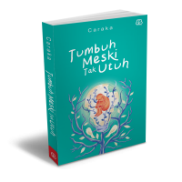 Tumbuh Meski Tak Utuh