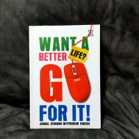Want a Better Life Go For It!