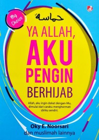 Ya Allah, Aku Pengin Berhijab