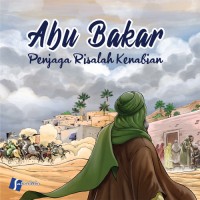 Abu Bakar Penjaga Risalah Kenabian