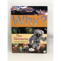 Why? The Universe (Alam Semesta)