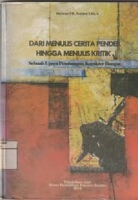 Dari Menulis Cerita Pendek Hingga Menulis Kritik