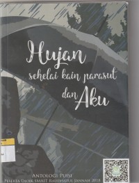 Hujan Sehelai Kain Parasut Dan Aku