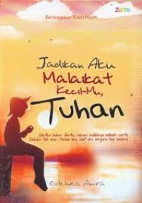 Jadikan Aku Malaikat Kecilmu Tuhan