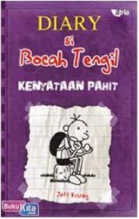 Diary Si Bocah Tengil Kenyataan Pahit